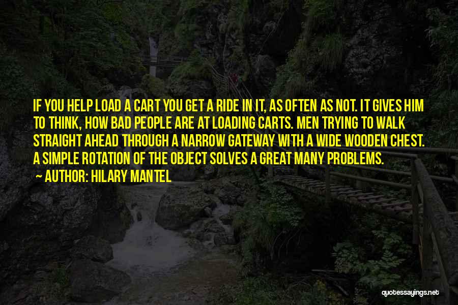 Walk Through Quotes By Hilary Mantel
