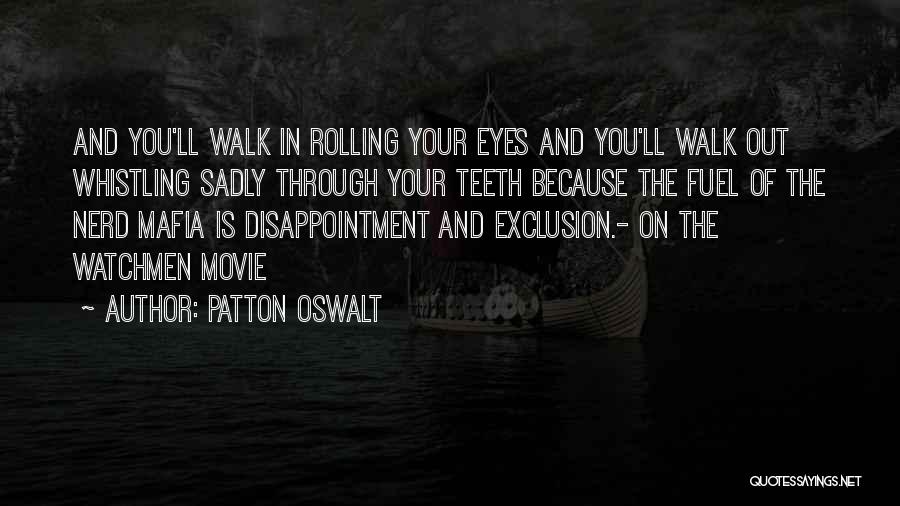 Walk Through Quotes By Patton Oswalt