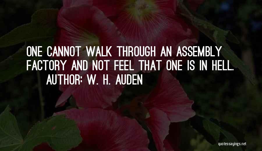 Walk Through Quotes By W. H. Auden