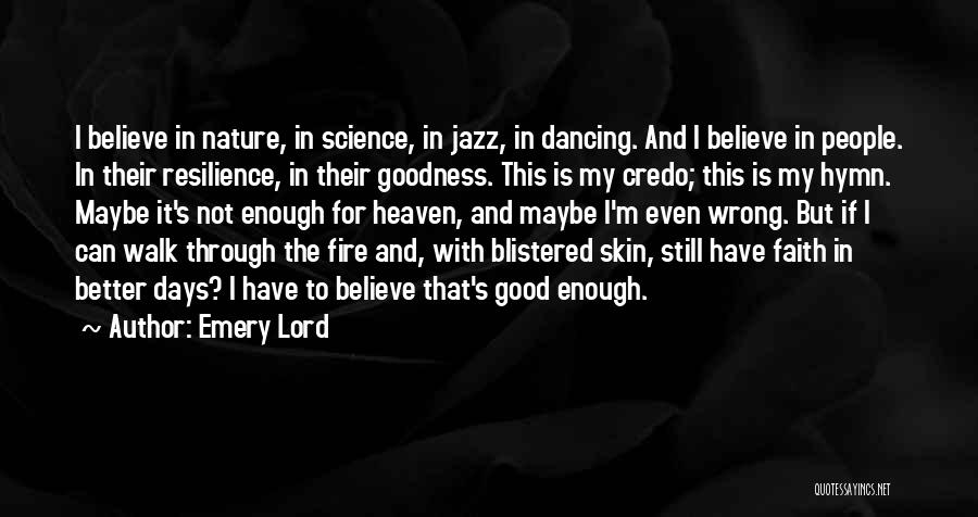 Walk Through The Fire Quotes By Emery Lord