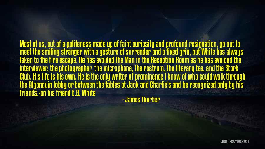 Walk Through The Fire Quotes By James Thurber Walk Through The Fire Quotes By James Thurber