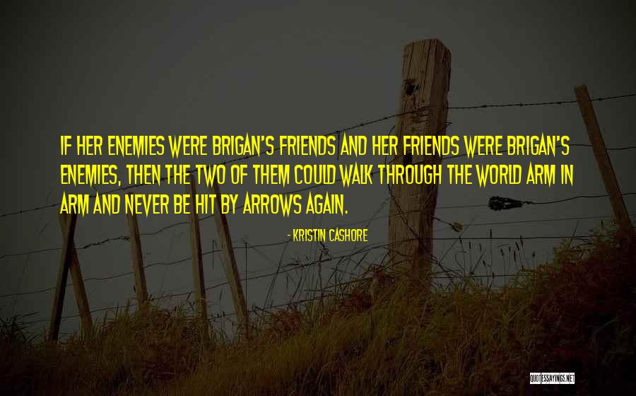 Walk Through The Fire Quotes By Kristin Cashore Walk Through The Fire Quotes By Kristin Cashore