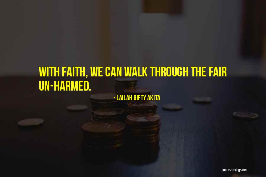 Walk Through The Fire Quotes By Lailah Gifty Akita