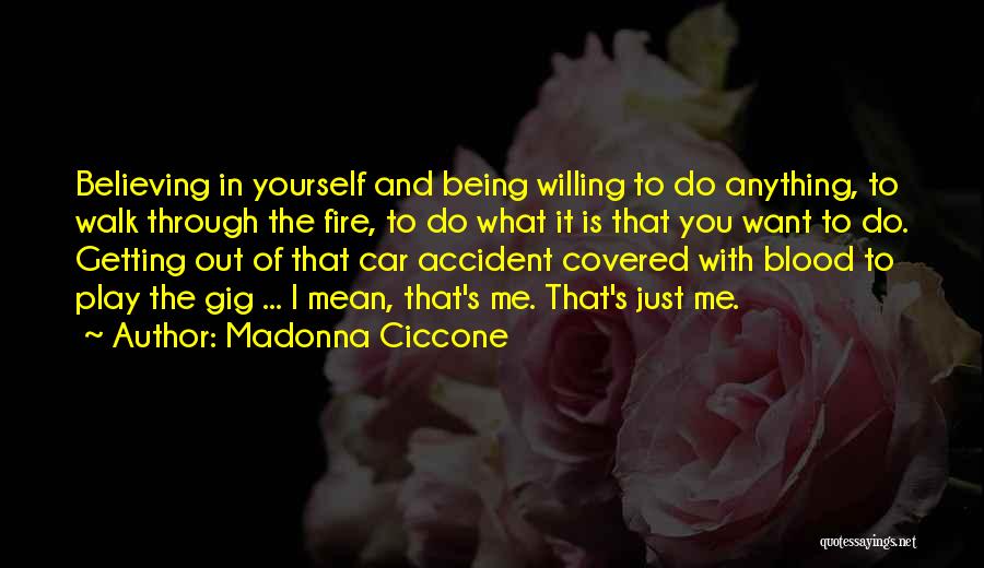 Walk Through The Fire Quotes By Madonna Ciccone