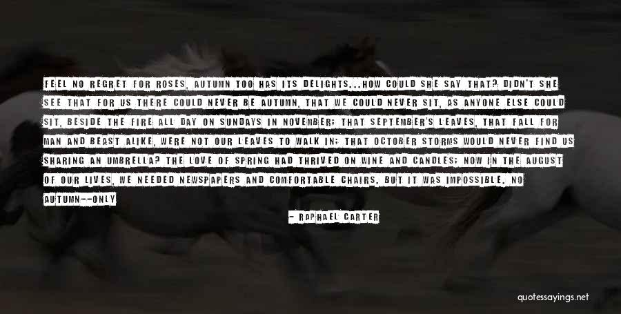 Walk Through The Fire Quotes By Raphael Carter Walk Through The Fire Quotes By Raphael Carter