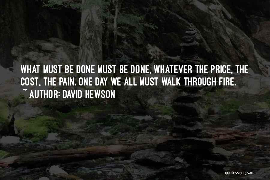 Walk Through The Pain Quotes By David Hewson
