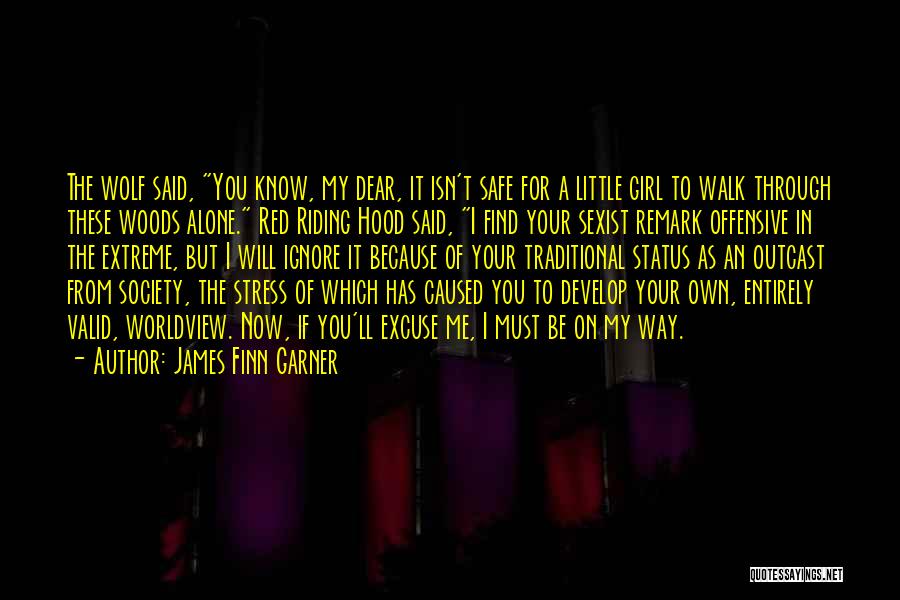 Walk Through The Woods Quotes By James Finn Garner