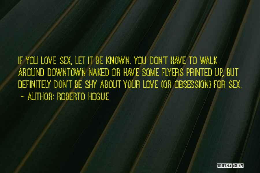 Walk To Freedom Quotes By Roberto Hogue