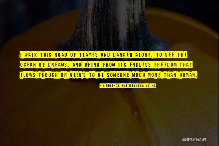 Walk To Freedom Quotes By Sequence Kye Kenneth Young Walk To Freedom Quotes By Sequence Kye Kenneth Young