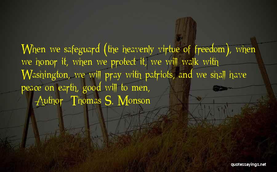 Walk To Freedom Quotes By Thomas S. Monson