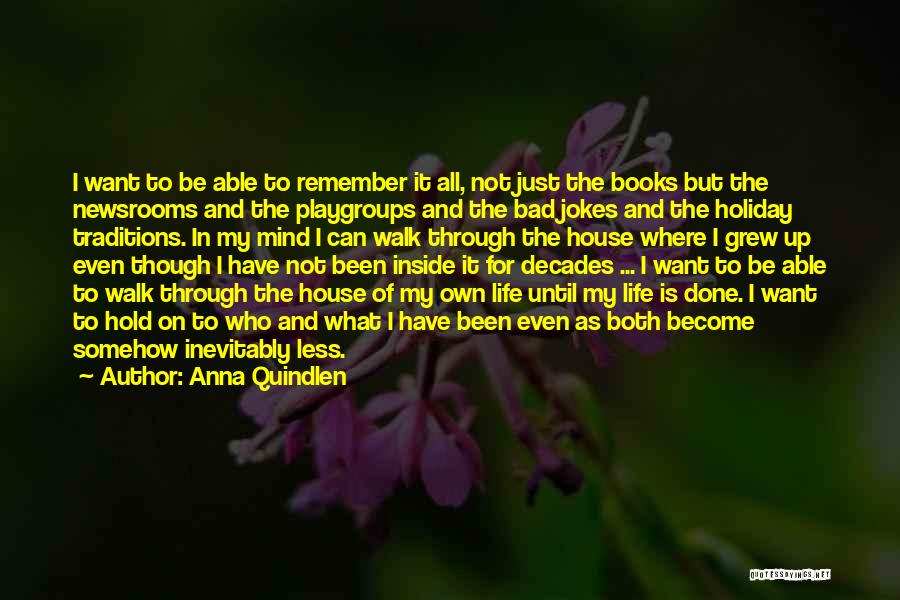 Walk To Remember Quotes By Anna Quindlen