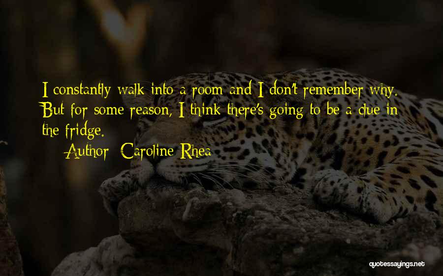 Walk To Remember Quotes By Caroline Rhea