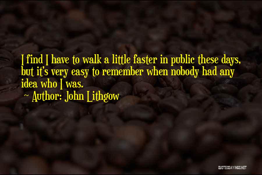 Walk To Remember Quotes By John Lithgow