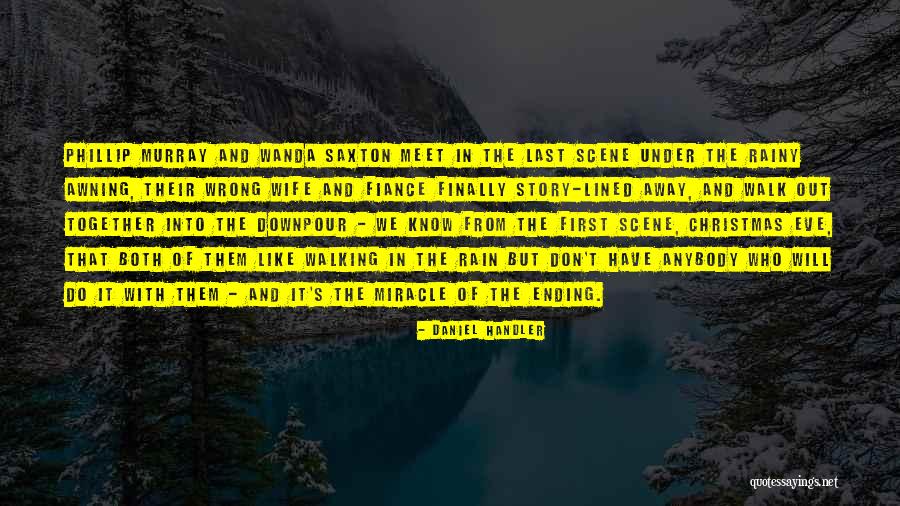 Walk Together Quotes By Daniel Handler Walk Together Quotes By Daniel Handler
