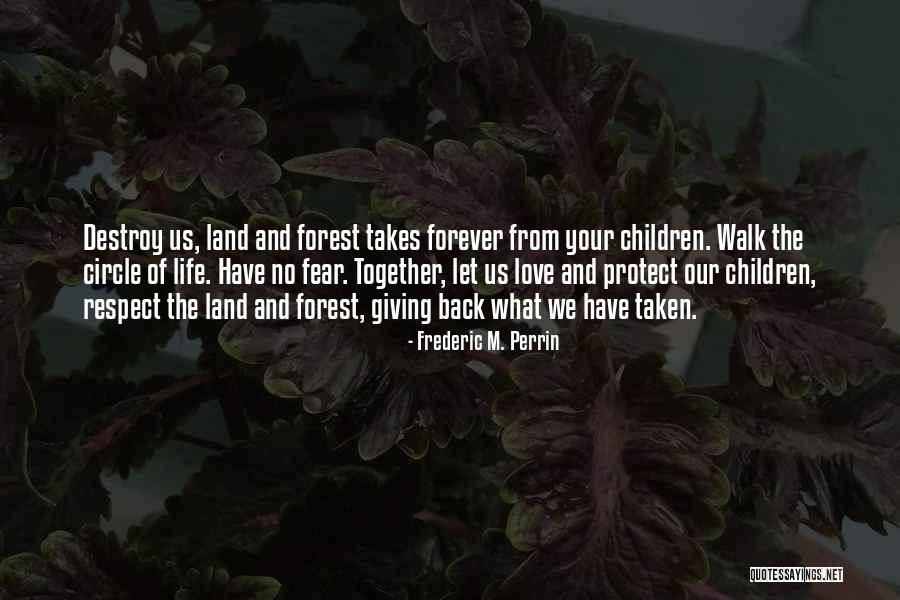 Walk Together Quotes By Frederic M. Perrin Walk Together Quotes By Frederic M. Perrin
