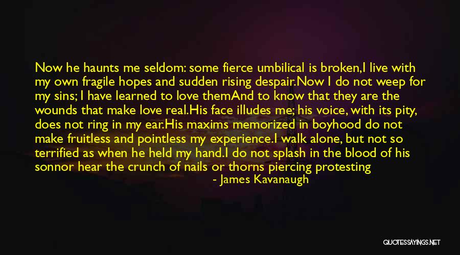 Walk Together Quotes By James Kavanaugh Walk Together Quotes By James Kavanaugh