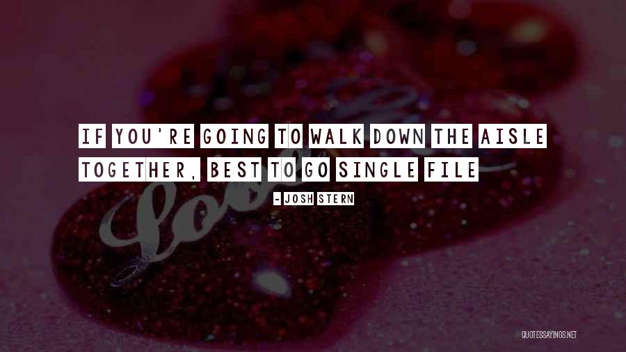Walk Together Quotes By Josh Stern Walk Together Quotes By Josh Stern