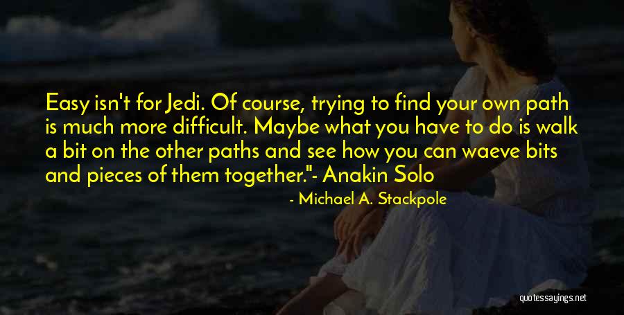 Walk Together Quotes By Michael A. Stackpole Walk Together Quotes By Michael A. Stackpole
