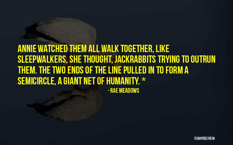 Walk Together Quotes By Rae Meadows Walk Together Quotes By Rae Meadows