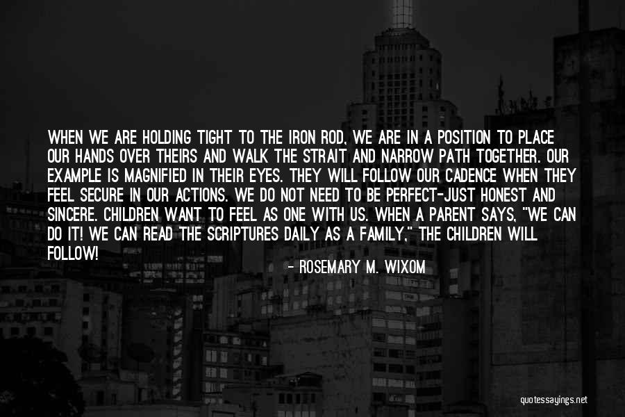 Walk Together Quotes By Rosemary M. Wixom Walk Together Quotes By Rosemary M. Wixom