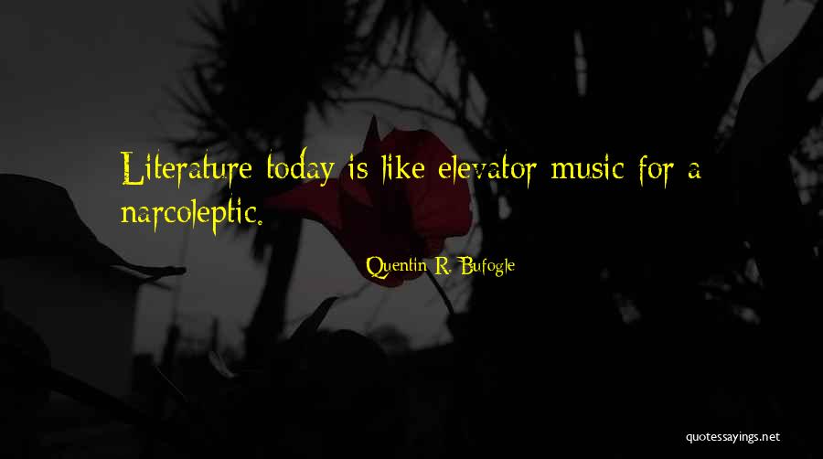 Walk Under A Ladder Quotes By Quentin R. Bufogle