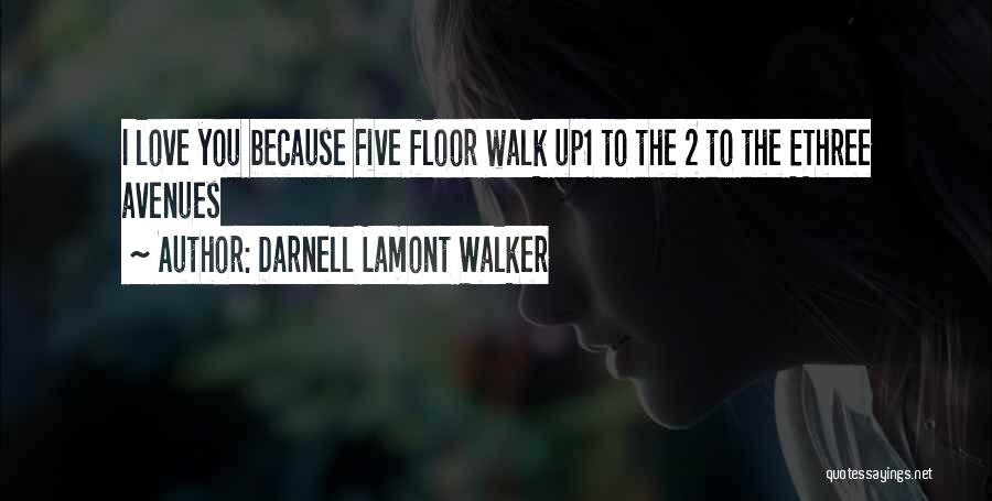 Walk Up Quotes By Darnell Lamont Walker
