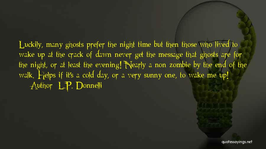 Walk Up Quotes By L.P. Donnelli