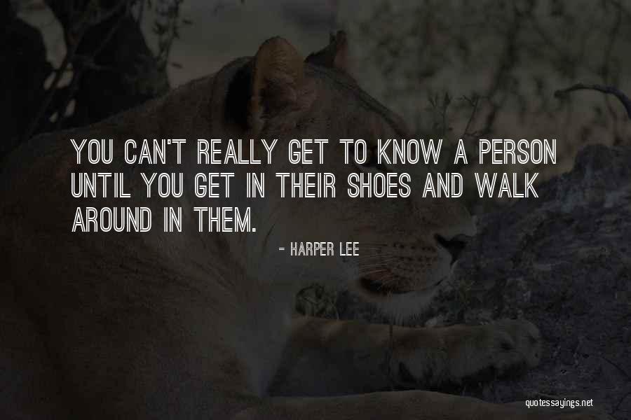 Walk Walk Quotes By Harper Lee Walk Walk Quotes By Harper Lee