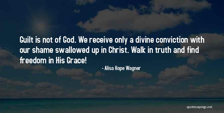 Walk With God Quotes By Alisa Hope Wagner