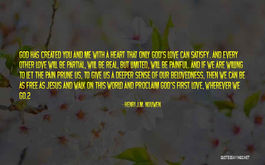 Walk With God Quotes By Henri J.M. Nouwen