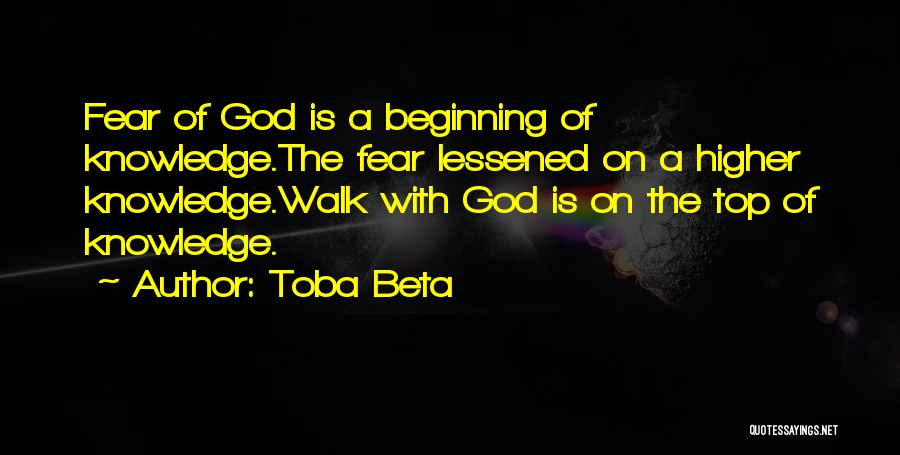 Walk With God Quotes By Toba Beta