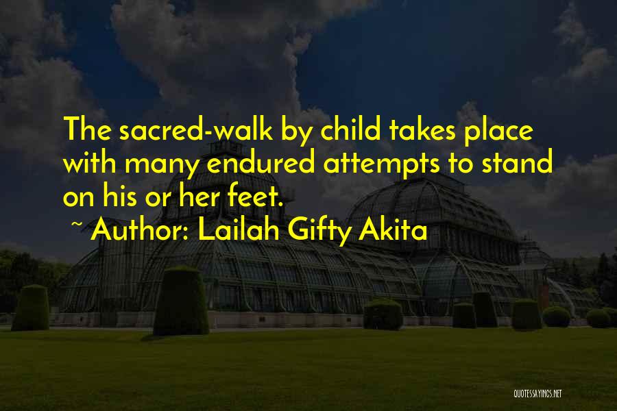 Walk With Me Child Quotes By Lailah Gifty Akita