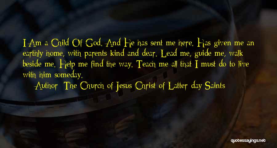 Walk With Me Child Quotes By The Church Of Jesus Christ Of Latter-day Saints