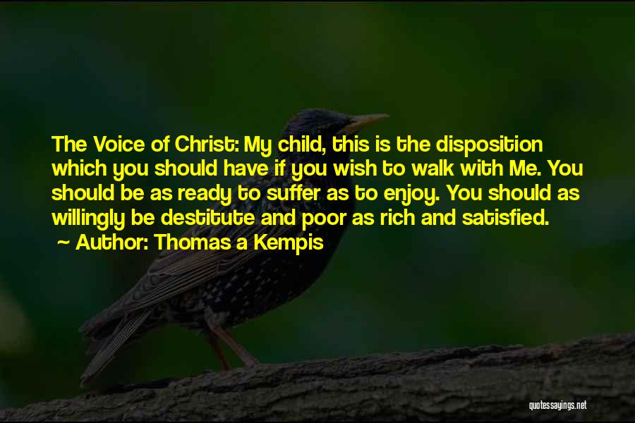 Walk With Me Child Quotes By Thomas A Kempis