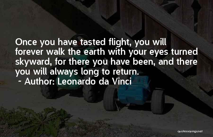 Walk With Me Forever Quotes By Leonardo Da Vinci