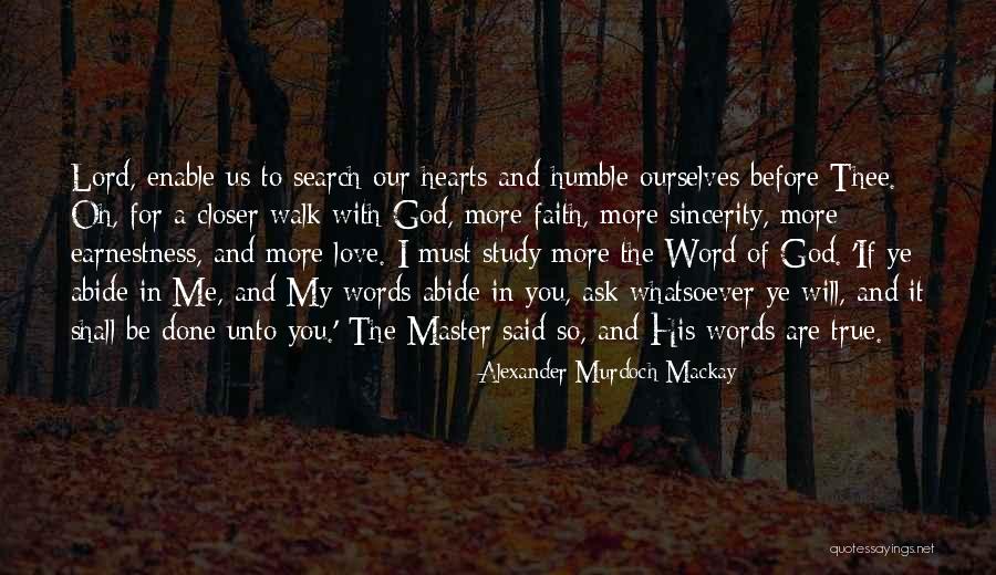 Walk With Me Lord Quotes By Alexander Murdoch Mackay