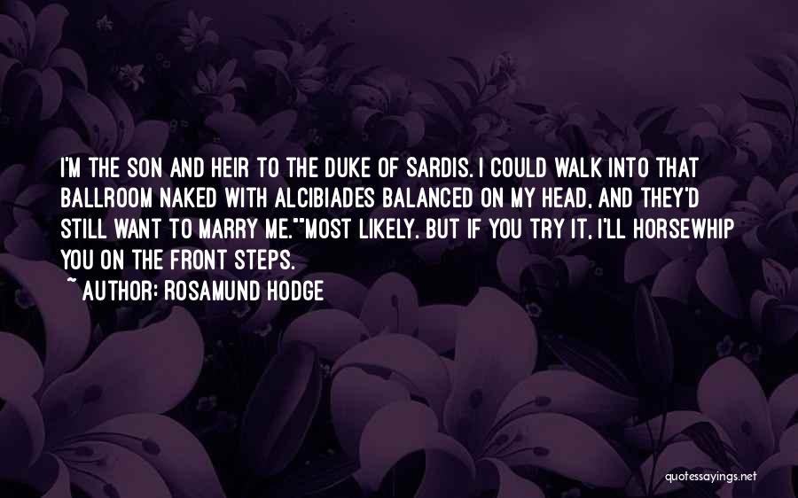 Walk With Me Lord Quotes By Rosamund Hodge