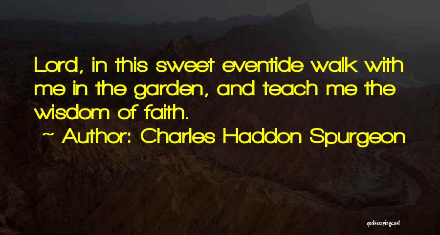 Walk With The Lord Quotes By Charles Haddon Spurgeon