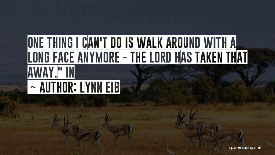 Walk With The Lord Quotes By Lynn Eib