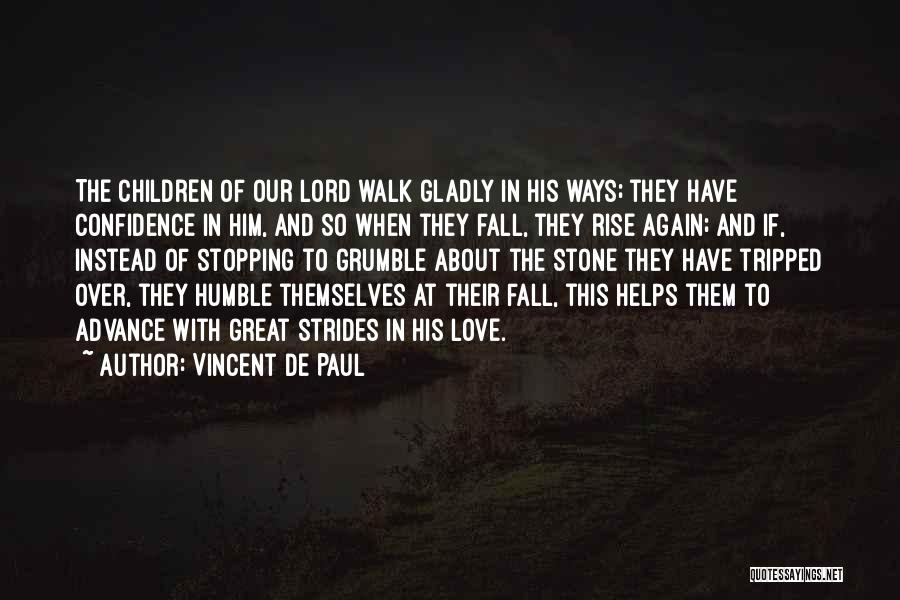 Walk With The Lord Quotes By Vincent De Paul