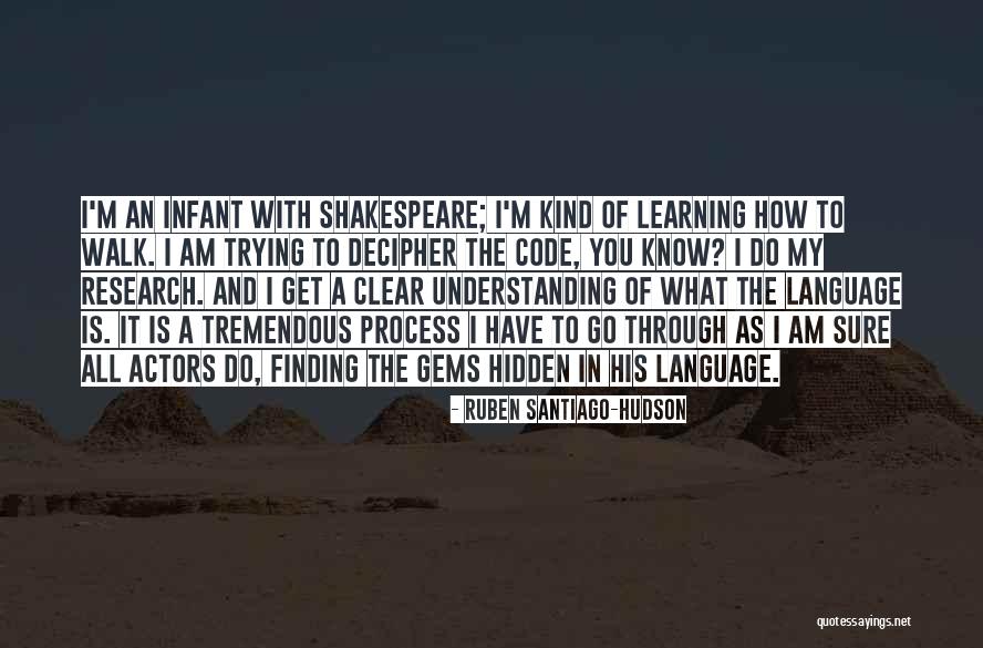 Walk With You Quotes By Ruben Santiago-Hudson Walk With You Quotes By Ruben Santiago-Hudson