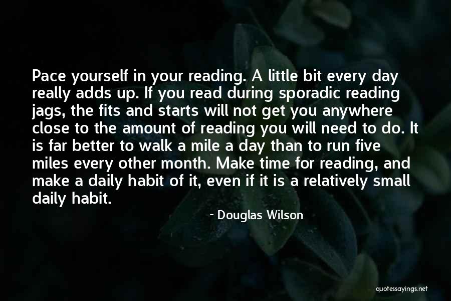 Walk With Your Own Pace Quotes By Douglas Wilson Walk With Your Own Pace Quotes By Douglas Wilson