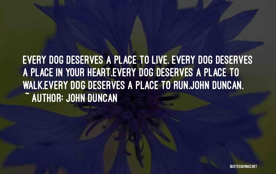 Walk Your Dog Quotes By John Duncan