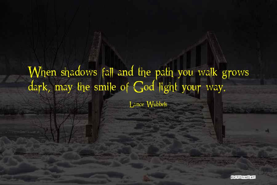 Walk Your Path Quotes By Lance Wubbels Walk Your Path Quotes By Lance Wubbels