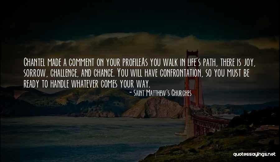 Walk Your Path Quotes By Saint Matthew's Churches Walk Your Path Quotes By Saint Matthew's Churches