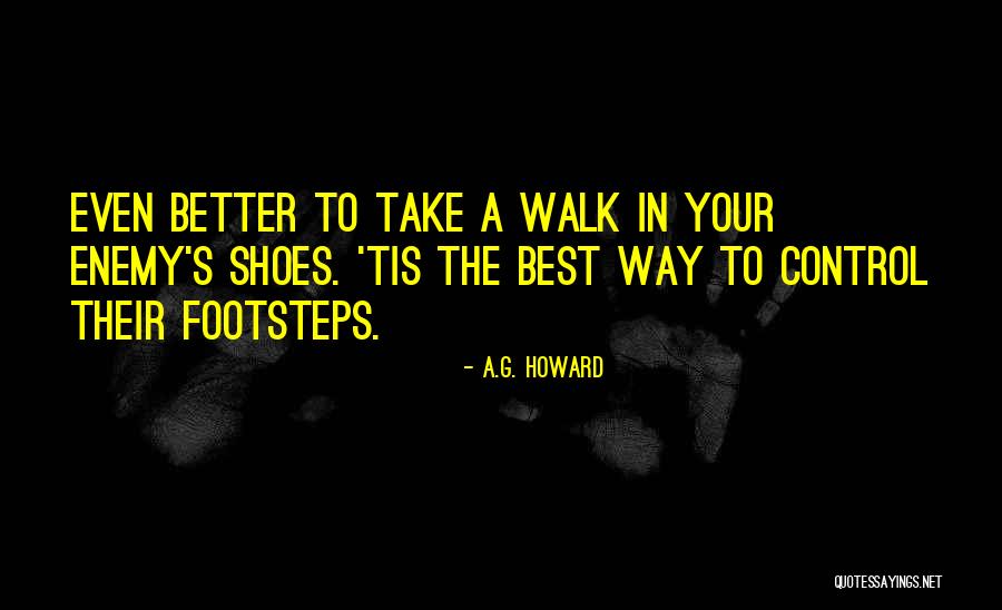 Walk Your Shoes Quotes By A.G. Howard