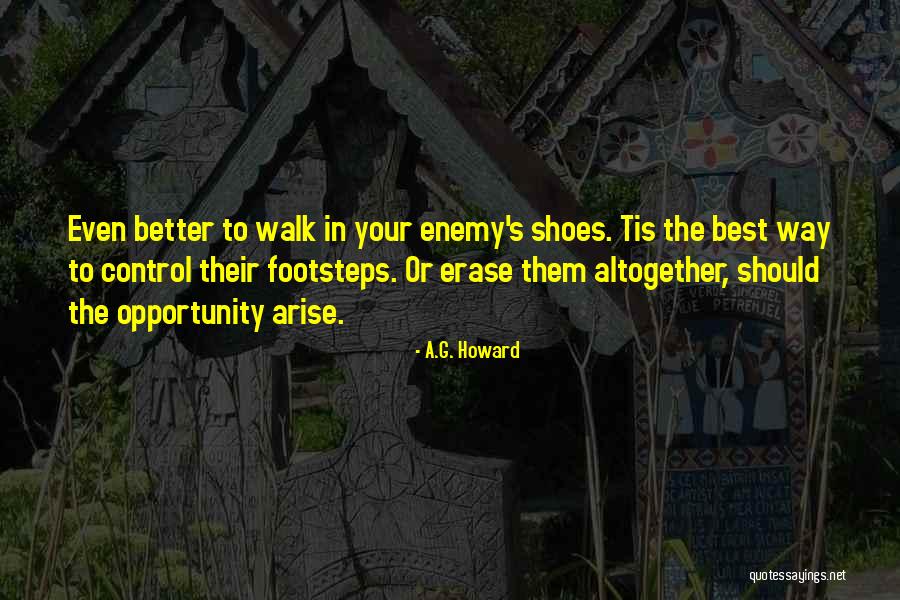 Walk Your Shoes Quotes By A.G. Howard