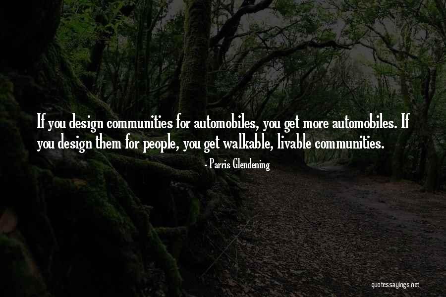 Walkable Communities Quotes By Parris Glendening Walkable Communities Quotes By Parris Glendening