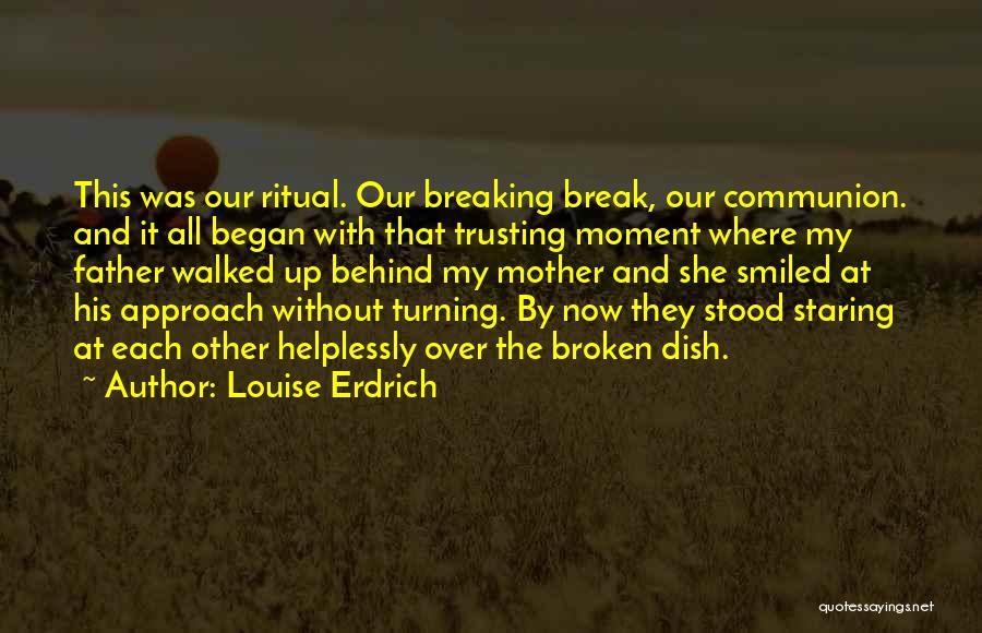 Walked All Over Quotes By Louise Erdrich