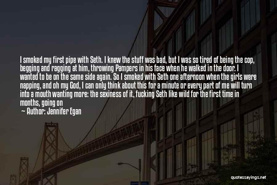 Walked Into My Life Quotes By Jennifer Egan